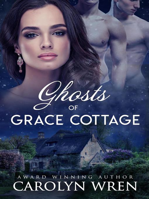 Title details for Ghosts of Grace Cottage by Carolyn Wren - Available